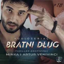 audiobook Audioserial Bratni Dług - Artur VeniVinci, Minka Venivinci
