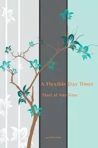 A Flexible Day Timer - Joan Marie Verba