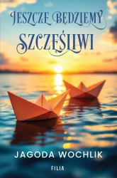 Jeszcze będziemy szczęśliwi - Jagoda Wochlik