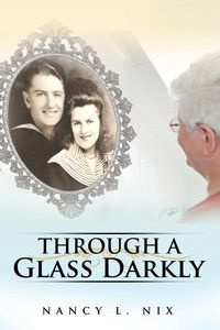 Through a Glass Darkly - Nix Nancy L.