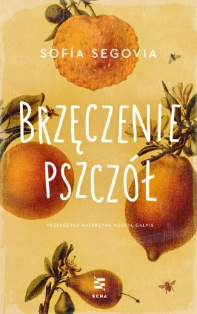 Brzęczenie pszczół - Sofia Segovia