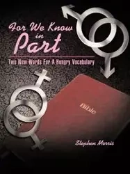 For We Know in Part - Morris Stephen