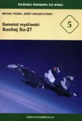 Samolot myśliwski Suchoj Su-27 - Michał Fiszer, Jerzy Gruszczyński
