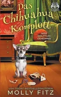 Das Chihuahua-Komplott - Molly Fitz