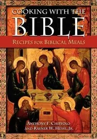 Cooking with the Bible - Anthony F. Chiffolo