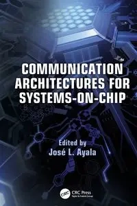 Communication Architectures for Systems-on-Chip - Ayala José L.