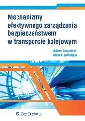 Mechanizmy efektywnego zarządzania bezpiecz. ... - Adam Jabłoński, Marek Jabłoński