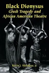 Black Dionysus - Kevin J. Wetmore