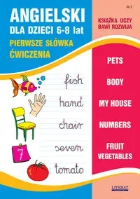 Angielski dla dzieci 6-8 lat Nr 2 Pierwsze słówka - Joanna Usowicz