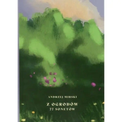 Z ogrodów - Andrzej Mirski