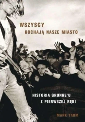 Wszyscy kochają nasze miasto - Mark Yarm