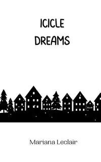 Icicle Dreams - Mariana Leclair