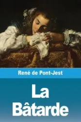 La Bâtarde - de Pont-Jest René