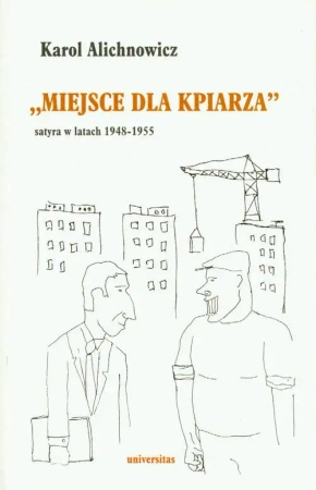 eBook Miejsce dla kpiarza satyra w latach 1948-1955 - Karol Alichnowicz