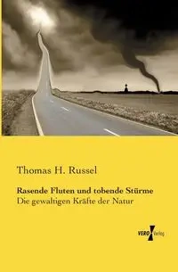 Rasende Fluten und tobende Stürme - Russel Thomas H.