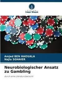 Neurobiologischer Ansatz zu Gambling - BEN HAOUALA Amjed