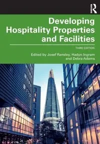 Developing Hospitality Properties and Facilities - Ransley Josef