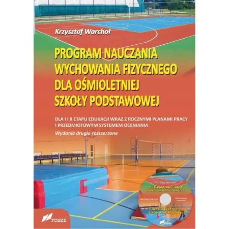 Program nauczania wychowania fizycznego dla ośmioletniej szkoły podstawowej - KRZYSZTOF WARCHOŁ