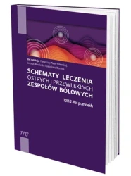 Schematy leczenia ostrych i przewlekłych... T.2 - praca zbiorowa