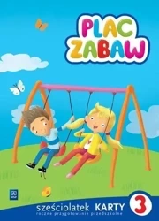 Plac zabaw. Sześciolatek Karty Pracy cz.3 WSiP - Anna Idzikowska-Guzy, Ewa Janus