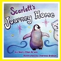 Scarlett's Journey Home - Bryan Mary Ellen