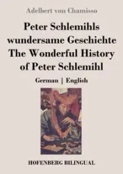 Peter Schlemihls wundersame Geschichte / The Wonderful History of Peter Schlemihl - von Chamisso Adelbert
