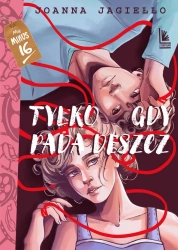 Tylko gdy pada deszcz - Joanna Jagiełło