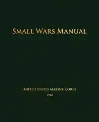 Small Wars Manual - United States Marine Corps