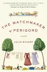 The Matchmaker of Perigord - Stuart Julia