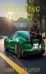 Becoming Perfect Volume 2 - DEREK LIVELY LORD
