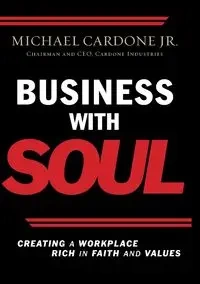Business With Soul - Michael Cardone
