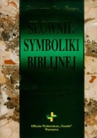Słownik symboliki biblijnej - James C. Wilhoit, Leland Ryken, Tremper Longman I
