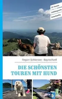 Die schönsten Touren mit Hund in der Region Schliersee Bayrischzell - Lea Lauxen