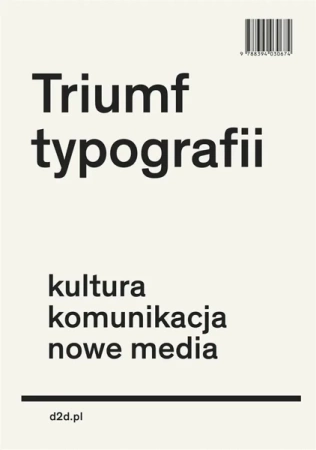 Triumf typografii.Kultura, komunikacja, nowe media - Henk Hoeks, Ewan Lentjes