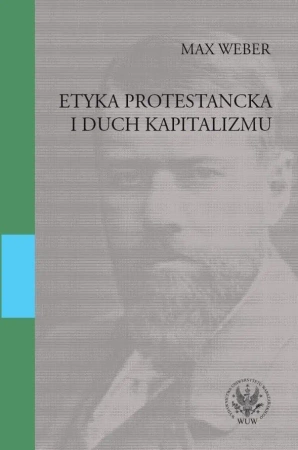 Etyka protestancka i duch kapitalizmu - praca zbiorowa
