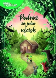 Podróż za jeden uścisk. Rodzina Treflików - opracowanie zbiorowe