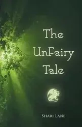The UnFairy Tale - Shari Lane