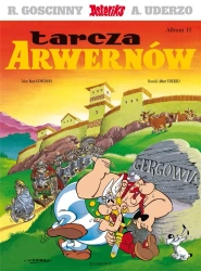 Asteriks T.11 Tarcza Arwernów - Ren Goscinny, Albert Uderzo, Jarosław Kilian