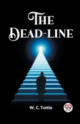 The Dead-Line - Tuttle W. C.