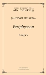 Periphyseon Księga 5 - Jan Szkot Eriugena