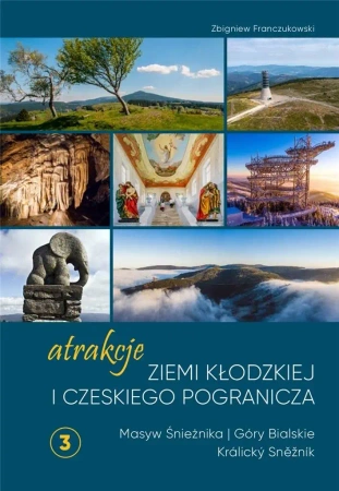 Atrakcje Ziemi Kłodzkiej - Masyw Śnieżnika - Zbigniew Franczukowski