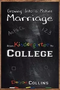 Growing Into a Mature Marriage - Collins Delyce