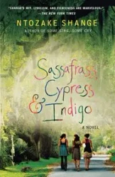 Sassafrass, Cypress & Indigo - Shange Ntozake