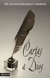 Cartas A Dios = Letters to God - Luciano Cardenas Jaramillo