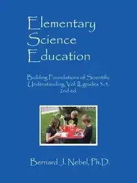 Elementary Science Education - Bernard Nebel PhD J