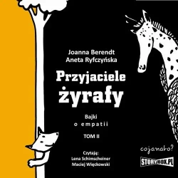 audiobook Przyjaciele żyrafy. Bajki o empatii. Tom 2 - Joanna Berendt