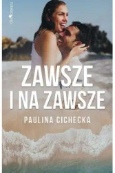 Kaprysy Losu Tom 2. Zawsze i na zawsze - Paulina Cichecka