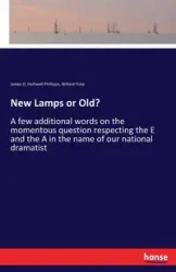 New Lamps or Old? - James O. Halliwell-Phillipps