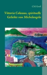 Vittoria Colonna, spirituelle Geliebte von Michelangelo - Groß CM