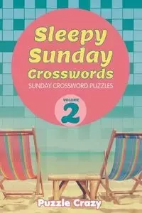 Sleepy Sunday Crosswords Volume 2 - Puzzle Crazy
